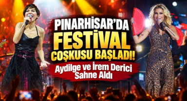 Pınarhisar’da Festival Coşkusu Başladı! Aydilge ve İrem Derici Sahne Aldı