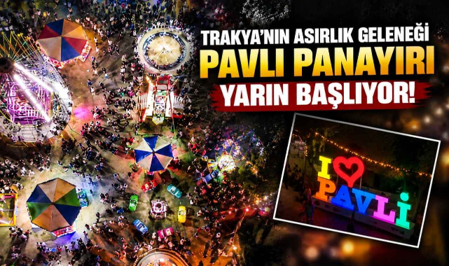 Trakya’nın Asırlık Geleneği Pavli Panayırı Yarın Başlıyor!