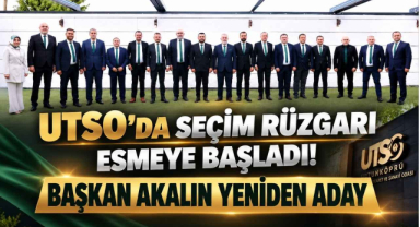 UTSO’da Seçim Rüzgarı Esmeye Başladı! Başkan Akalın Yeniden Aday