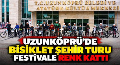 Uzunköprü’de Bisiklet Şehir Turu Festivale Renk Kattı