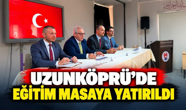 Uzunköprü’de Eğitim Masaya Yatırıldı