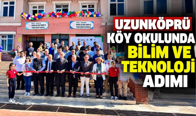 Uzunköprü Köy Okulunda Bilim ve Teknoloji Adımı