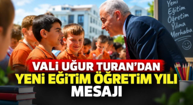 Vali Uğur Turan’dan Yeni Eğitim Öğretim Yılı Mesajı 
