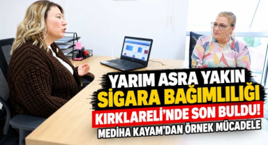 Yarım Asra Yakın Sigara Bağımlılığı Kırklareli’nde Son Buldu! Mediha Kayam’dan Örnek Mücadele