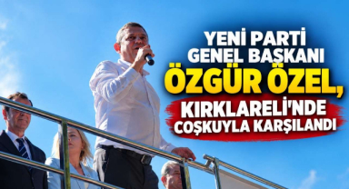 Yeni Parti Genel Başkanı Özgür Özel, Kırklareli'nde Coşkuyla Karşılandı 