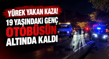Yürek Yakan Kaza! 19 Yaşındaki Genç Otobüsün Altında Kaldı
