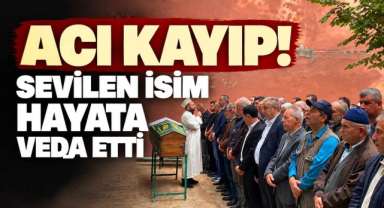 Acı Kayıp! Sevilen İsim Hayata Veda Etti