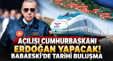 Açılışı Cumhurbaşkanı Erdoğan Yapacak! Babaeski’de Tarihi Buluşma