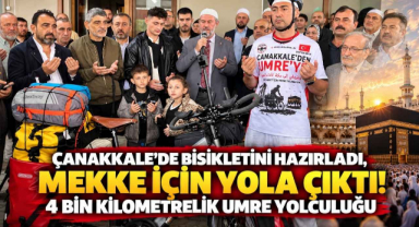 Çanakkale'de Bisikletini Hazırladı, Mekke İçin Yola Çıktı! 4 Bin Kilometrelik Umre Yolculuğu