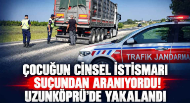 Çocuk Cinsel İstismarı Suçundan Aranıyordu, Uzunköprü'de Yakalandı!