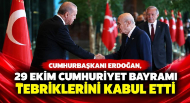 Cumhurbaşkanı Erdoğan, 29 Ekim Cumhuriyet Bayramı Tebriklerini Kabul Etti