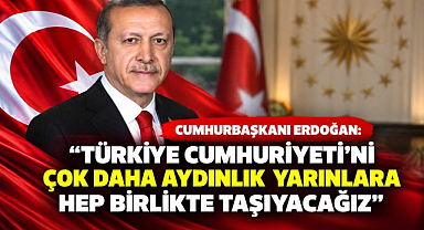 Cumhurbaşkanı Erdoğan: 