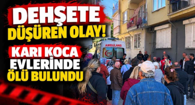 Dehşete Düşüren Olay! Karı Koca Evlerinde Ölü Bulundu