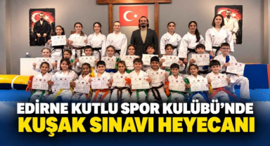 Edirne Kutlu Spor Kulübü'nde Kuşak Sınavı Heyecanı