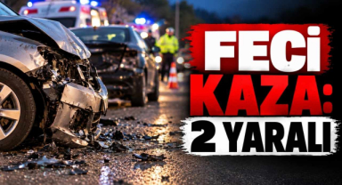 Feci Kaza: 2 Yaralı