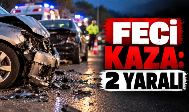 Feci Kaza: 2 Yaralı