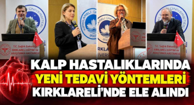 Kalp Hastalıklarında Yeni Tedavi Yöntemleri Kırklareli’nde Ele Alındı