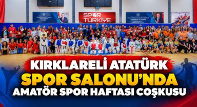 Kırklareli Atatürk Spor Salonu'nda Amatör Spor Haftası Coşkusu