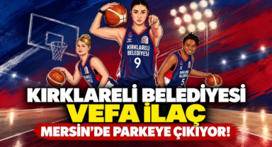 Kırklareli Belediyesi Vefa İlaç Mersin’de Parkeye Çıkıyor!