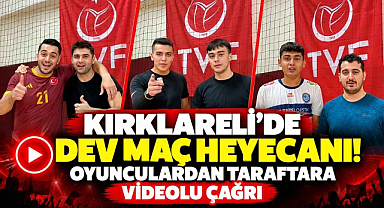 Kırklareli'de Dev Maç Heyecanı! Oyunculardan Taraftara Videolu Çağrı
