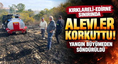 Kırklareli-Edirne Sınırında Alevler Korkuttu! Yangın Büyümeden Söndürüldü