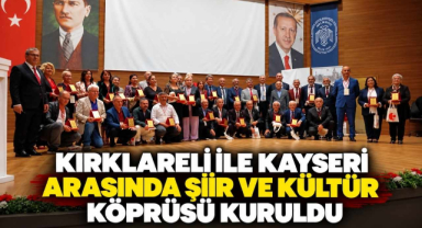Kırklareli ile Kayseri Arasında Şiir ve Kültür Köprüsü Kuruldu 