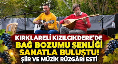 Kırklareli Kızılcıkdere’de Bağ Bozumu Şenliği Sanatla Buluştu! Şiir ve Müzik Rüzgârı Esti 