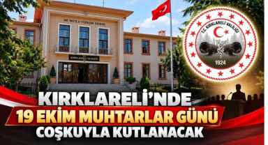 Kırklareli’nde 19 Ekim Muhtarlar Günü Coşkuyla Kutlanacak