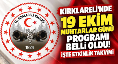 Kırklareli’nde 19 Ekim Muhtarlar Günü Programı Belli Oldu! İşte Etkinlik Takvimi