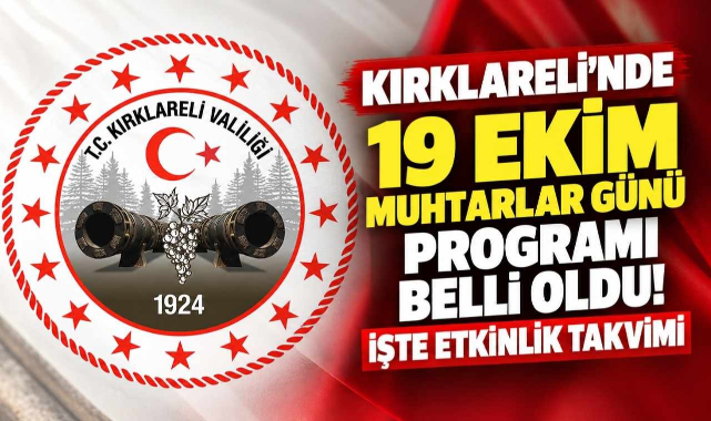 Kırklareli’nde 19 Ekim Muhtarlar Günü Programı Belli Oldu! İşte Etkinlik Takvimi