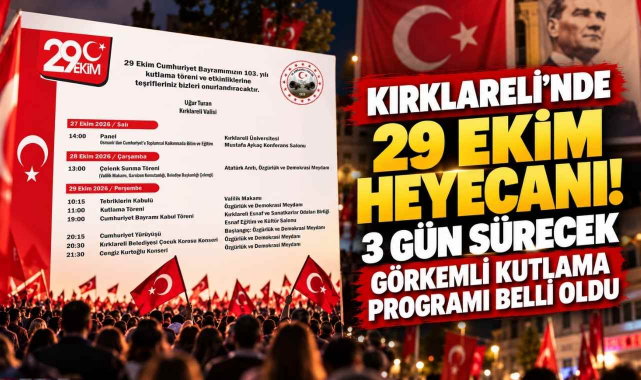 Kırklareli’nde 29 Ekim Heyecanı! 3 Gün Sürecek Görkemli Kutlama Programı Belli Oldu