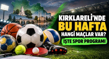 Kırklareli’nde Bu Hafta Hangi Maçlar Var? İşte Spor Programı