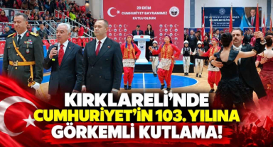 Kırklareli’nde Cumhuriyet’in 103. Yılına Görkemli Kutlama!