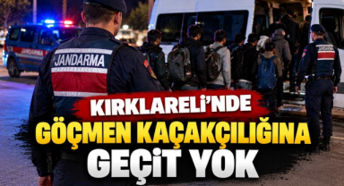 Kırklareli’nde Göçmen Kaçakçılığına Geçit Yok