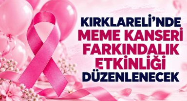 Kırklareli'nde Meme Kanseri Farkındalık Etkinliği Düzenlenecek