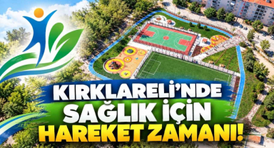 Kırklareli’nde Sağlık İçin Hareket Zamanı!