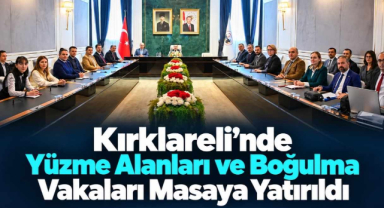 Kırklareli'nde Yüzme Alanları ve Boğulma Vakaları Masaya Yatırıldı