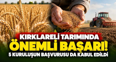 Kırklareli Tarımında Önemli Başarı! 5 Kuruluşun Başvurusu da Kabul Edildi