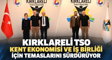 Kırklareli TSO Kent Ekonomisi ve İş Birliği İçin Temaslarını Sürdürüyor