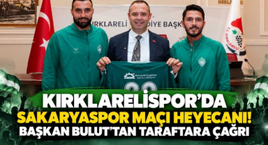 Kırklarelispor’da Sakaryaspor Maçı Heyecanı! Başkan Bulut’tan Taraftara Çağrı