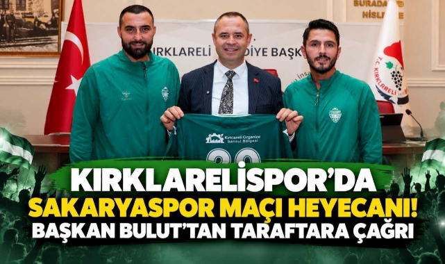 Kırklarelispor’da Sakaryaspor Maçı Heyecanı! Başkan Bulut’tan Taraftara Çağrı