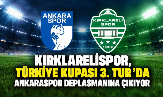 Kırklarelispor, Türkiye Kupası 3. Tur'da Ankaraspor Deplasmanına Çıkıyor