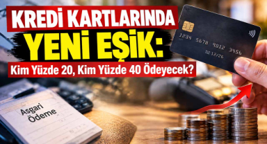 Kredi Kartlarında Asgari Ödeme Sınırı Değişti