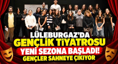 Lüleburgaz’da Gençlik Tiyatrosu Yeni Sezona Başladı! Gençler Sahneye Çıkıyor 