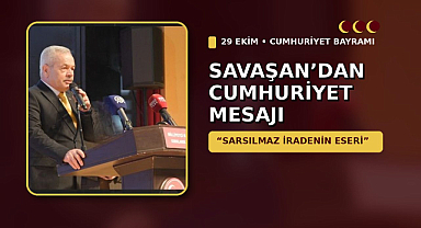 MHP İl Başkanı Şaban Savaşan'dan 29 Ekim Mesajı: 