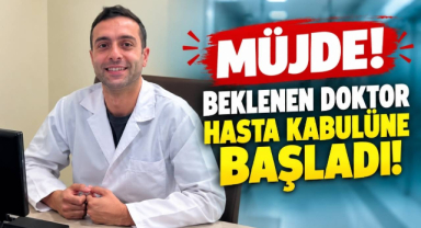 Müjde! Beklenen Doktor Hasta Kabulüne Başladı! 