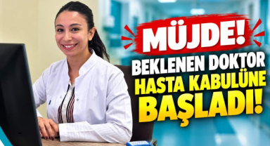 Müjde! Beklenen Doktor Hasta Kabülüne Başladı!