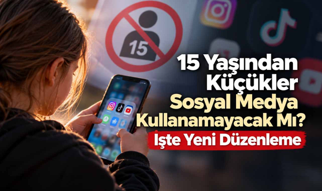 Sosyal Medyada Yeni Dönem! 15 Yaş Altının Hesapları Kapatılacak
