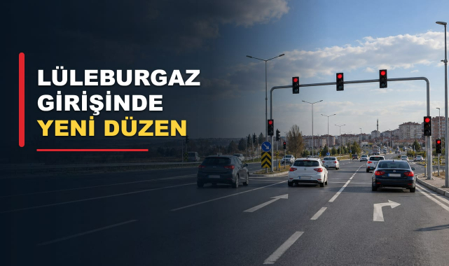 Sürücüler Dikkat! Lüleburgaz Girişinde Sinyalizasyon Başladı