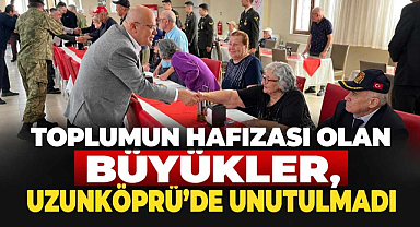 Toplumun Hafızası Olan Büyükler, Uzunköprü'de Unutulmadı